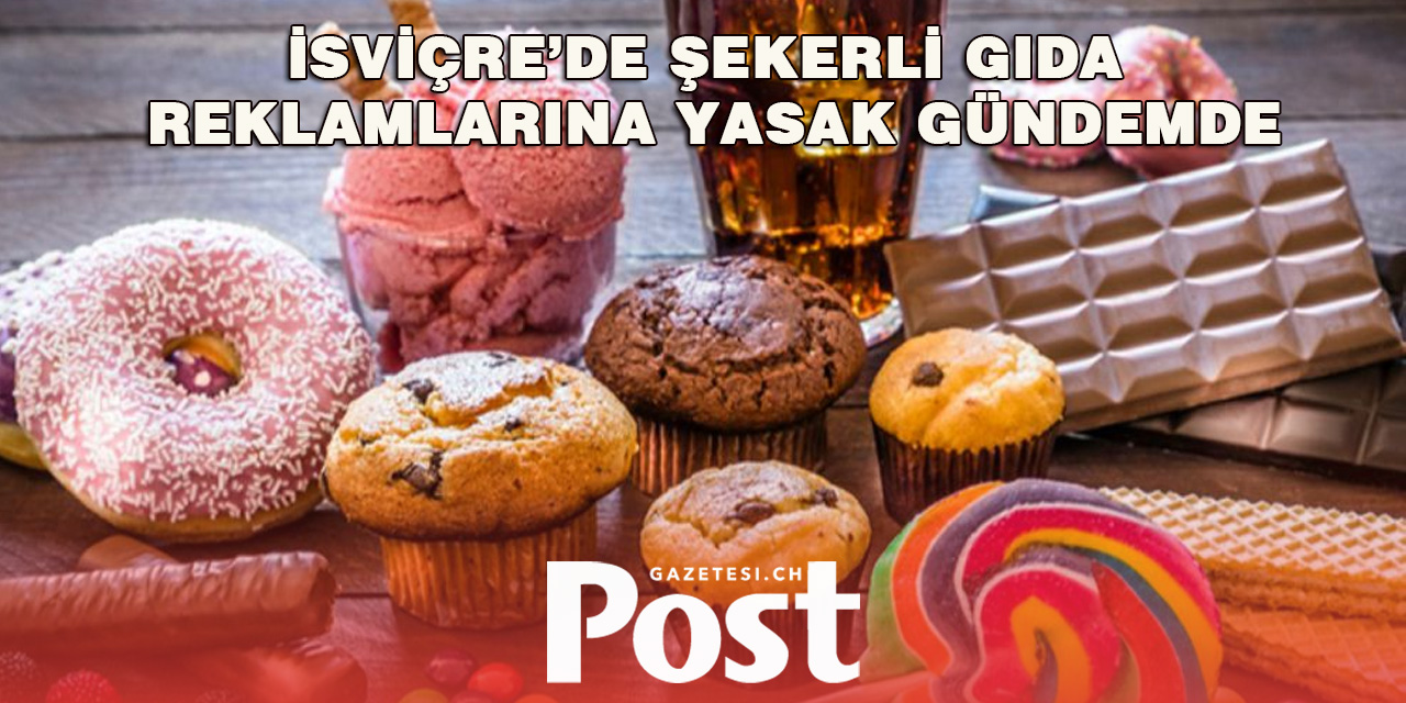 İsviçre’de Şekerli Gıda Reklamlarına Yasak Gündemde