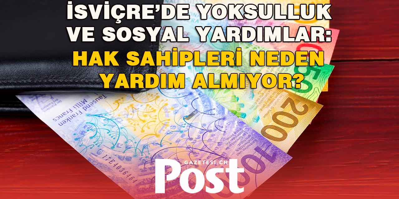 İsviçre’de Yoksulluk ve Sosyal Yardımlar: Hak Sahipleri Neden Yardım Almıyor?