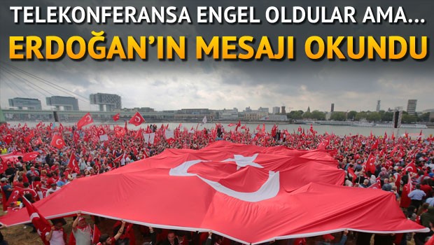 Köln’de Erdoğan’ın mesajı okundu