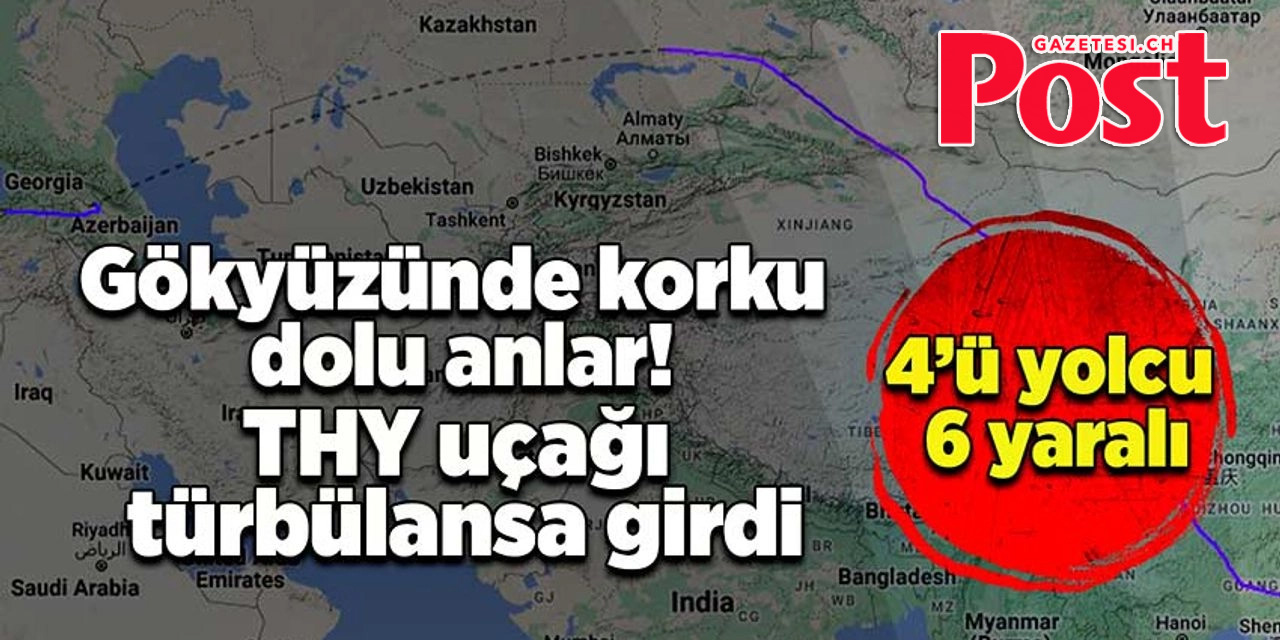 THY uçağı türbülansa girdi: 4 yolcu ile 2 kabin memuru yaralandı