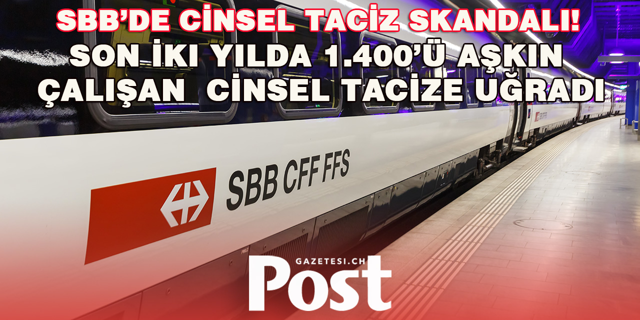 SBB’de Cinsel Taciz Skandalı