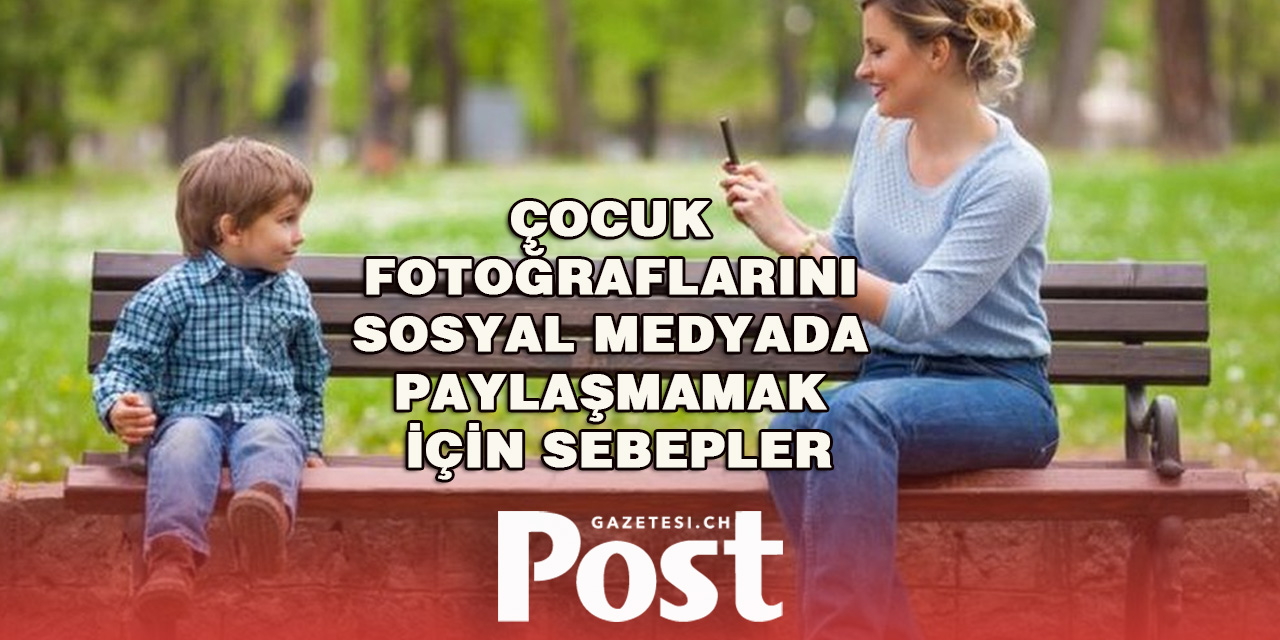 Ebeveynler neden çocukların fotoğraflarını yayınlamamalı?