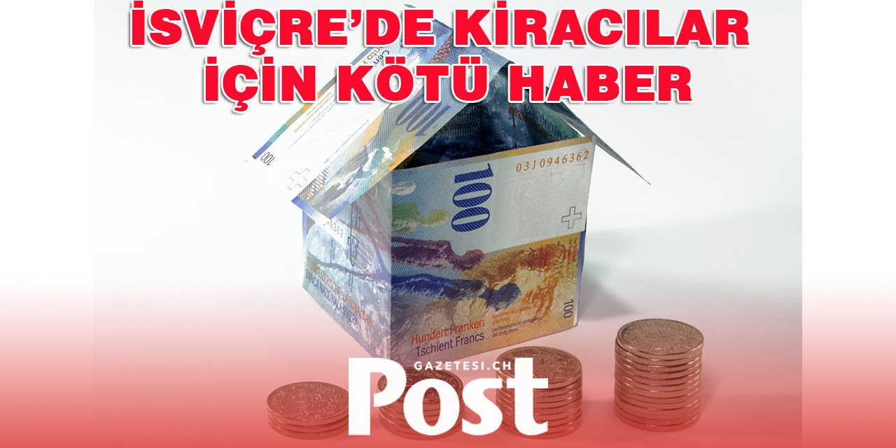 İsviçre’de Kiracılar İçin Kötü Haber