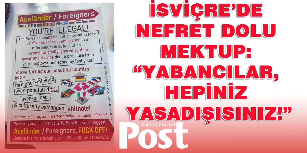 İsviçre’de Nefret Dolu Mektup: “Yabancılar, Hepiniz Yasadışısınız!”