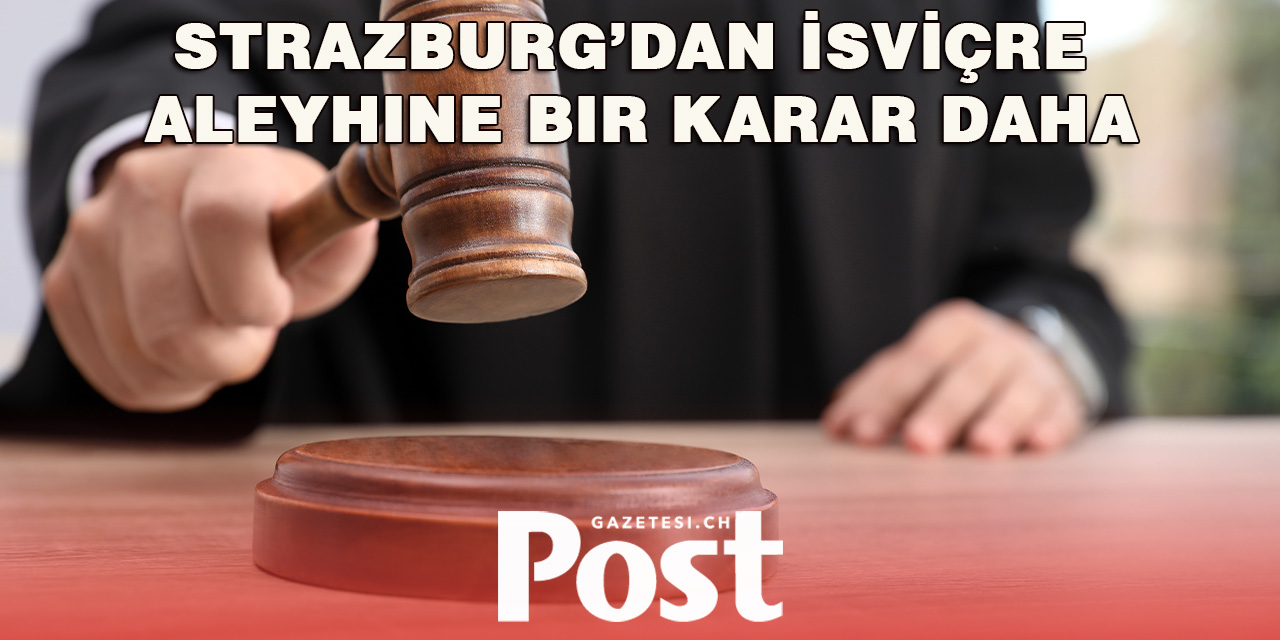 Strazburg yine İsviçre'yi yargılayacak