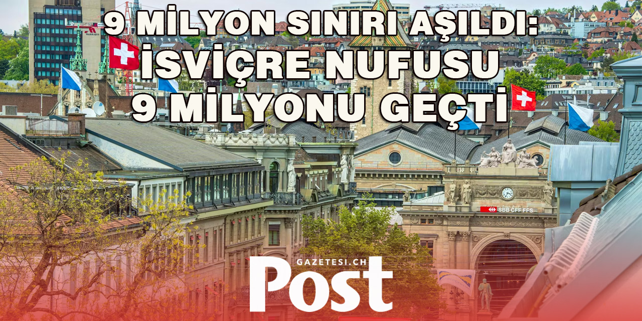 İsviçre'nin artık dokuz milyon nüfusu var