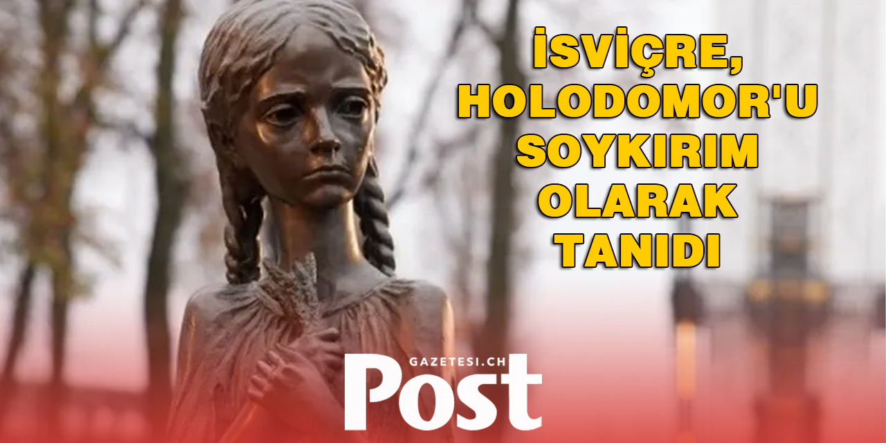 İsviçre, Holodomor'u soykırım olarak tanıdı