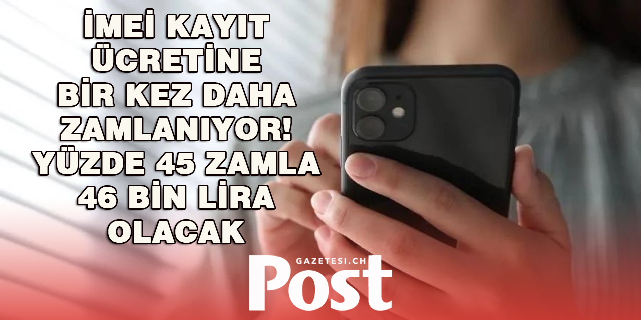 Türkiye’de yurtdışından getirilen telefon kayıt ücreti 46 bin liraya çıkıyor