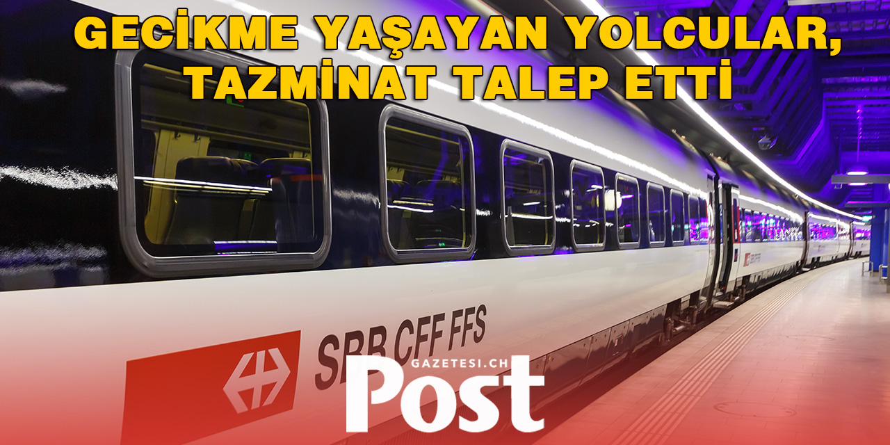 SBB geçen yıl 20.000 yolcuya tazminat ödedi