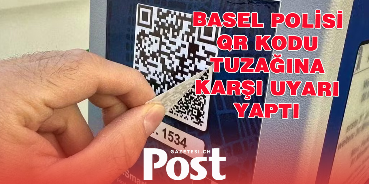 Basel Polisi Sahte QR Kodlarına Karşı Sürücüleri Uyardı