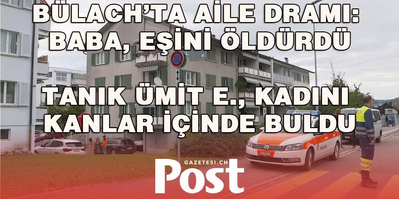 Bülach’ta Aile Dramı: Baba, Eşini Öldürdü