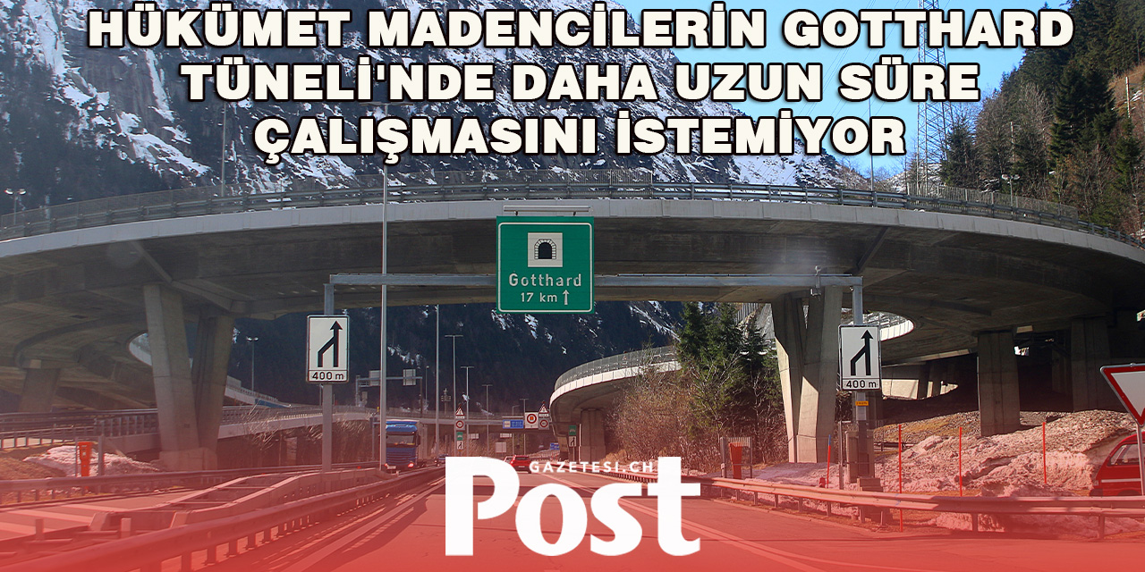 Gotthard Tüneli İşçileri Çalışma Saatlerinin Uzatılmasını Talep Ediyor