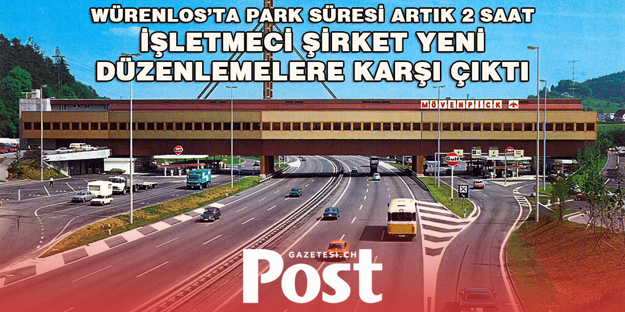 Würenlos’ta Park Süresi Artık İki Saat