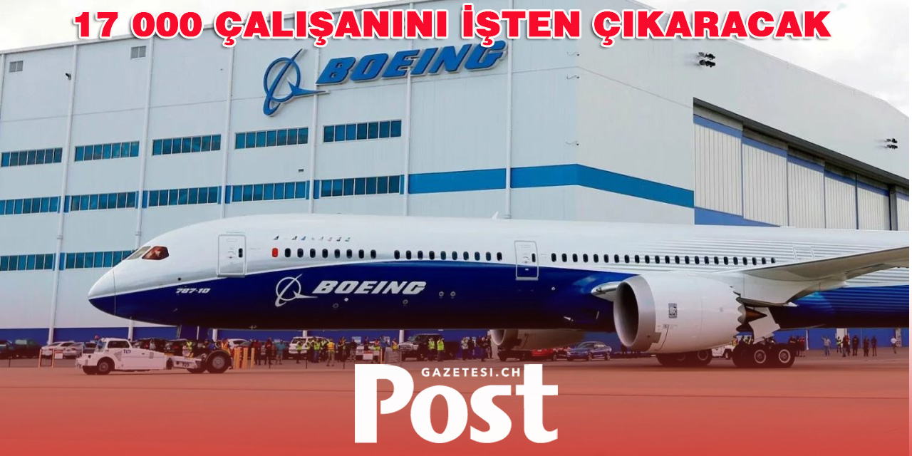 Boeing 17 Bin kişiyi işten çıkarmak istiyor