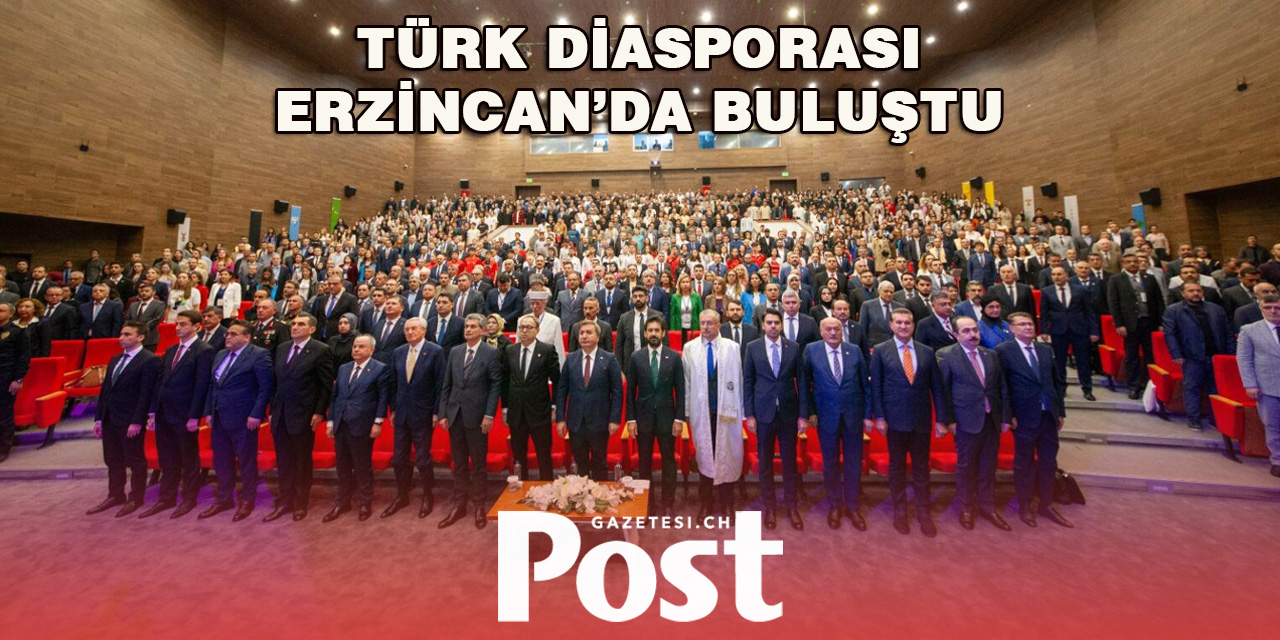 Türk Diasporası Erzincan’da Buluştu