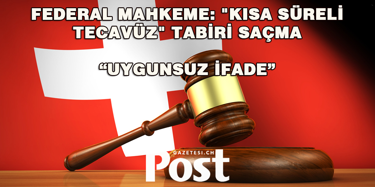 Federal Mahkeme: "Kısa süreli tecavüz" tabiri saçma