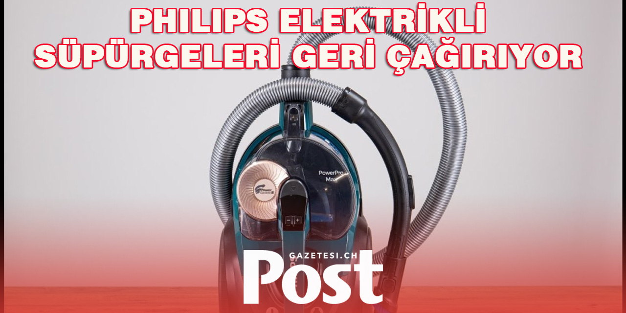 Philips Akülü Süpürgeleri Yangın Riski Nedeniyle Geri Çağrılıyor