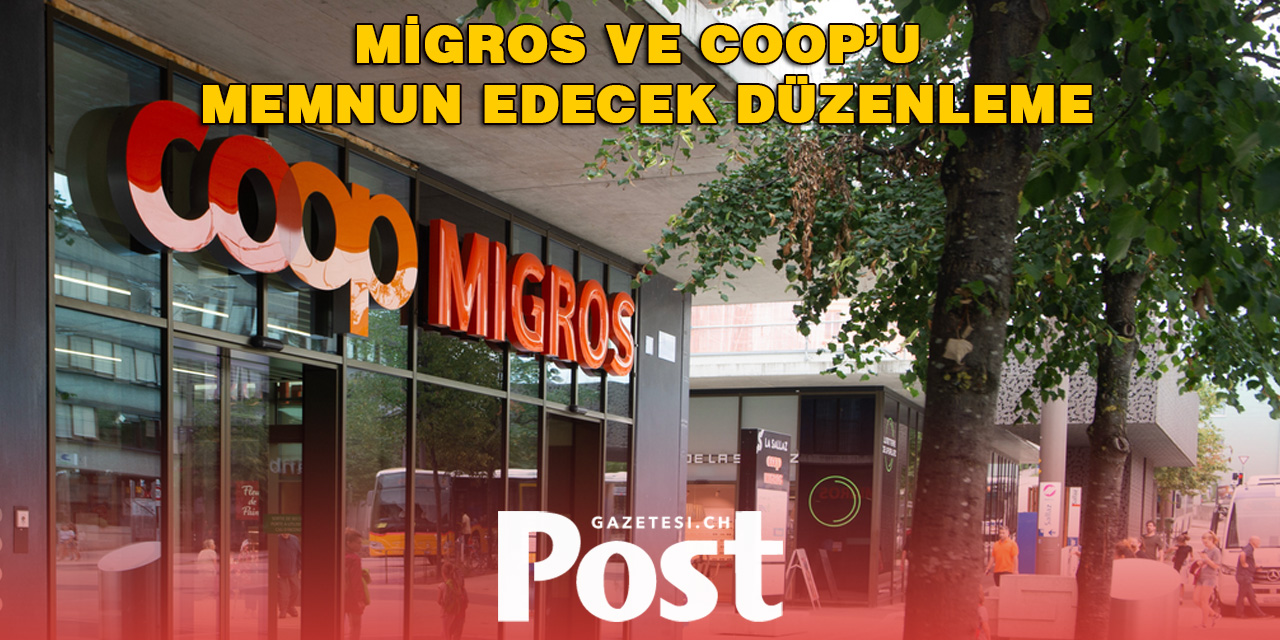 Migros ve Coop’u Memnun Edecek Düzenleme