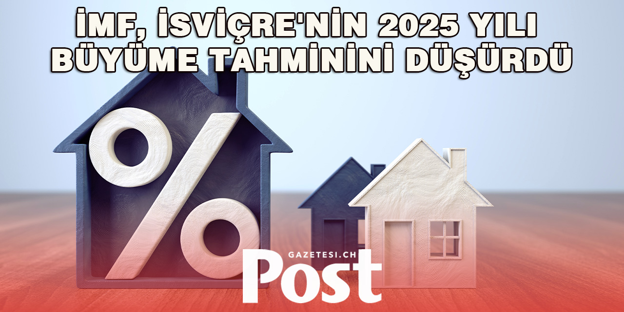 IMF, 2025 İçin İsviçre Büyüme Tahminini Aşağı Çekti