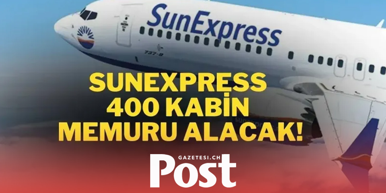 SunExpress 400 Kabin Memuru Alımı Yapıyor!