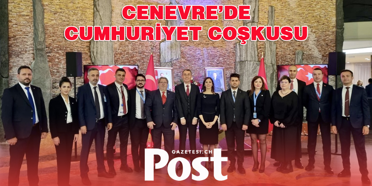 Cenevre’de Cumhuriyetin Kuruluşunun 101. Yıl Dönümü büyük bir coşkuyla kutlandı