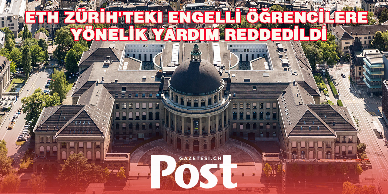 Federal Mahkeme, Engelli Öğrencinin ETH Zürih’te Kişisel Asistan Talebini Reddetti