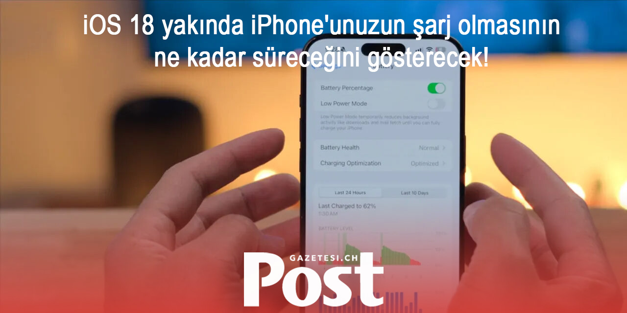 iOS 18 yakında iPhone'unuzun şarj olmasının ne kadar süreceğini gösterecek!