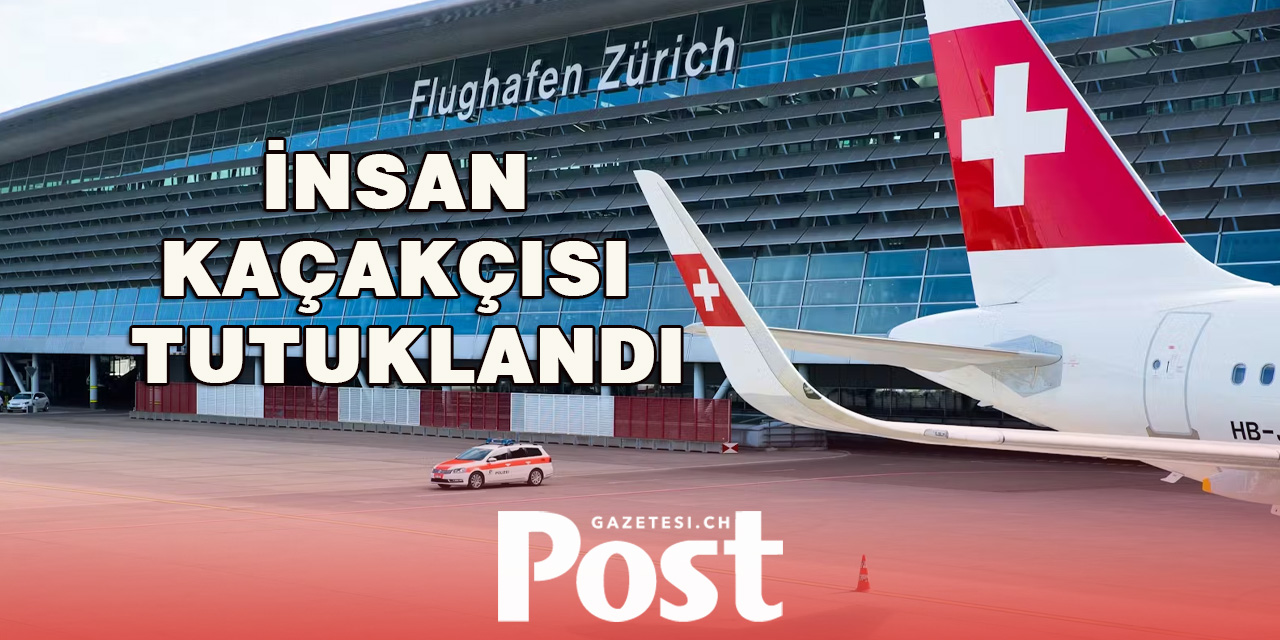 Zürih Havalimanı’nda Sahte Pasaport Operasyonu