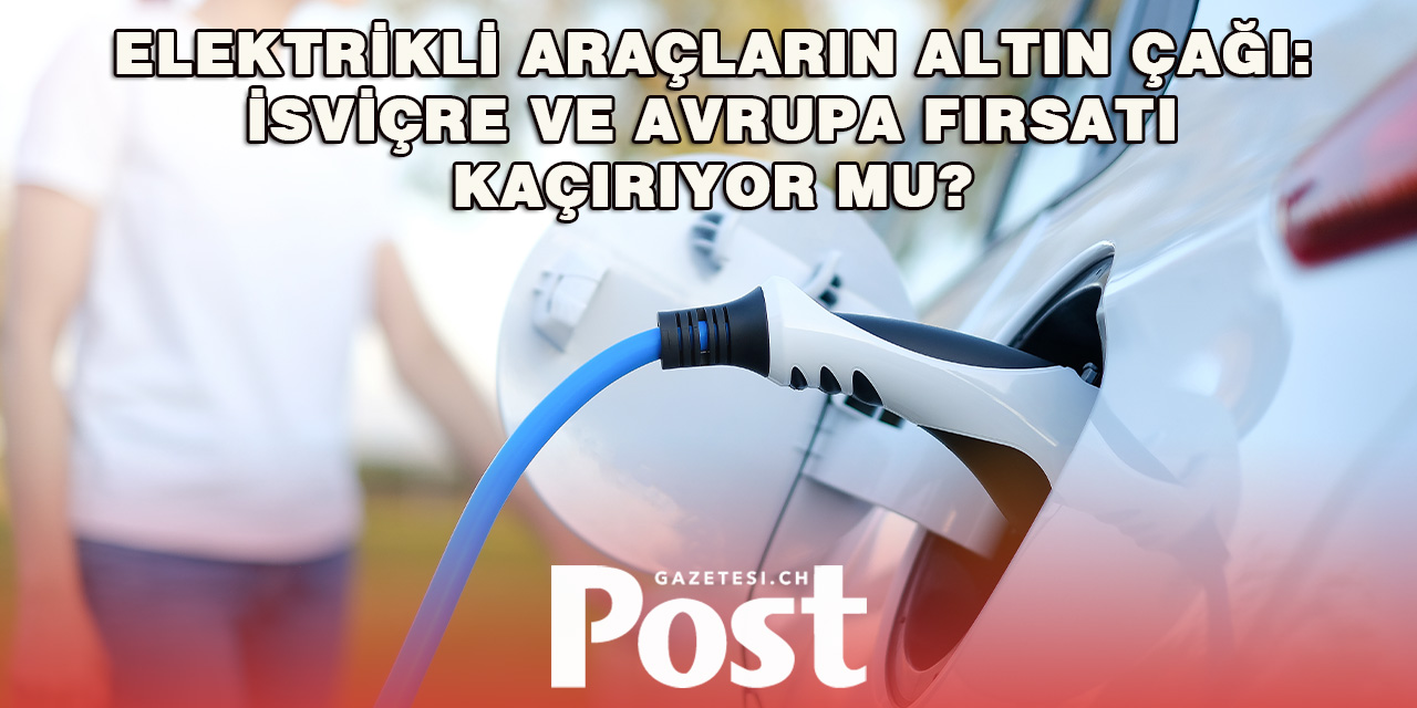 İsviçre Elektrikli Araç Rekabetinde Geri Sıralara Düşüyor