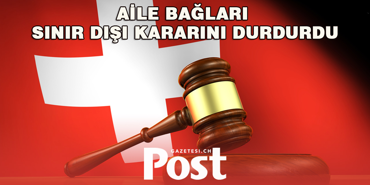 Sınır Dışı Kararı, Federal Mahkeme’den Döndü