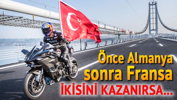 ÖNCE ALMANYA.. SONRA FRANSA...İKİSİNİDE KAZANIRSA....