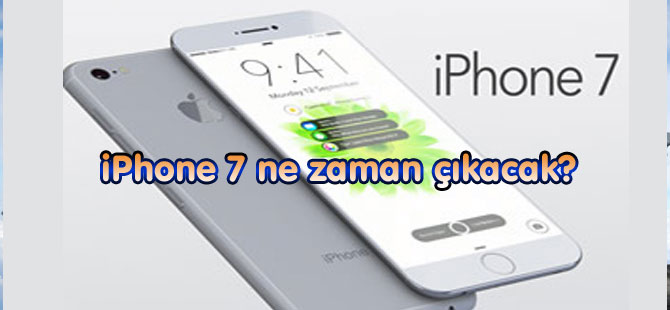 Apple, iPhone 7'nin çıkış tarihini duyurdu.