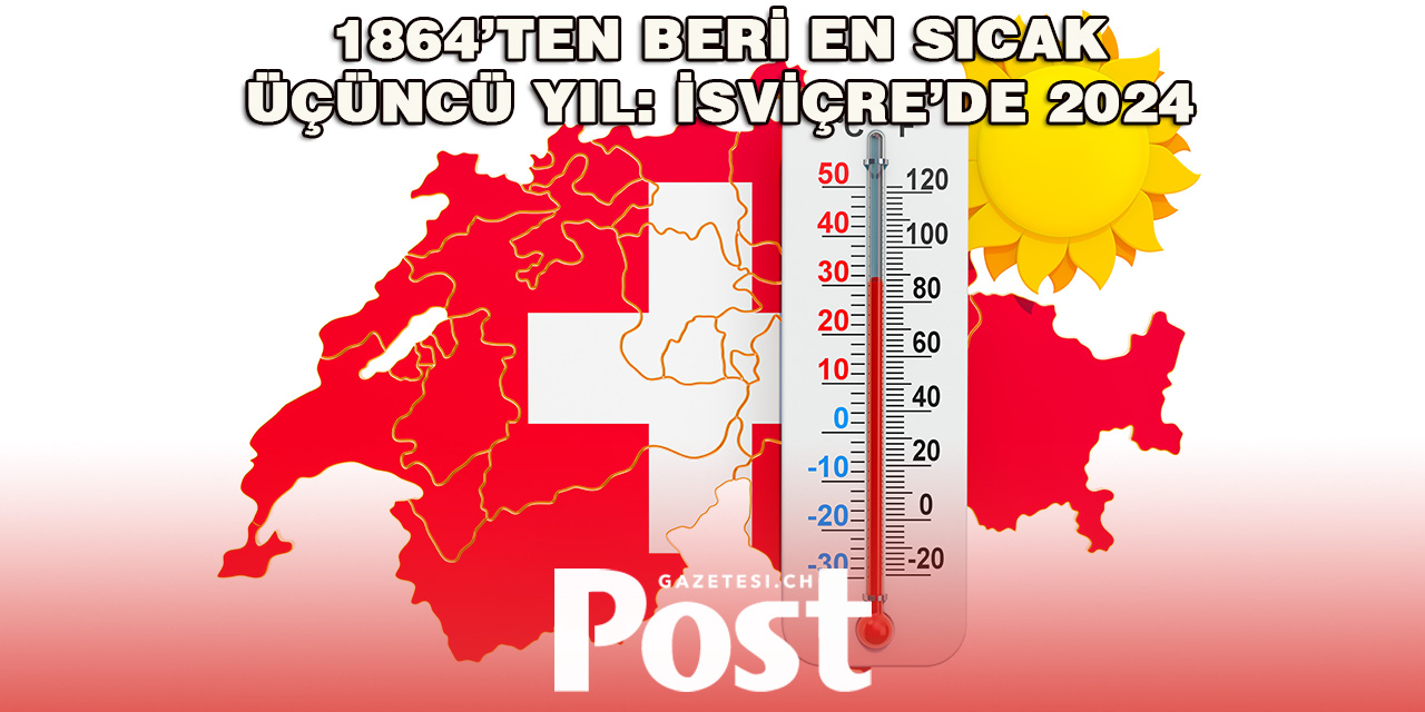 2024, İsviçre’de Rekor Sıcaklıklarla Geçti