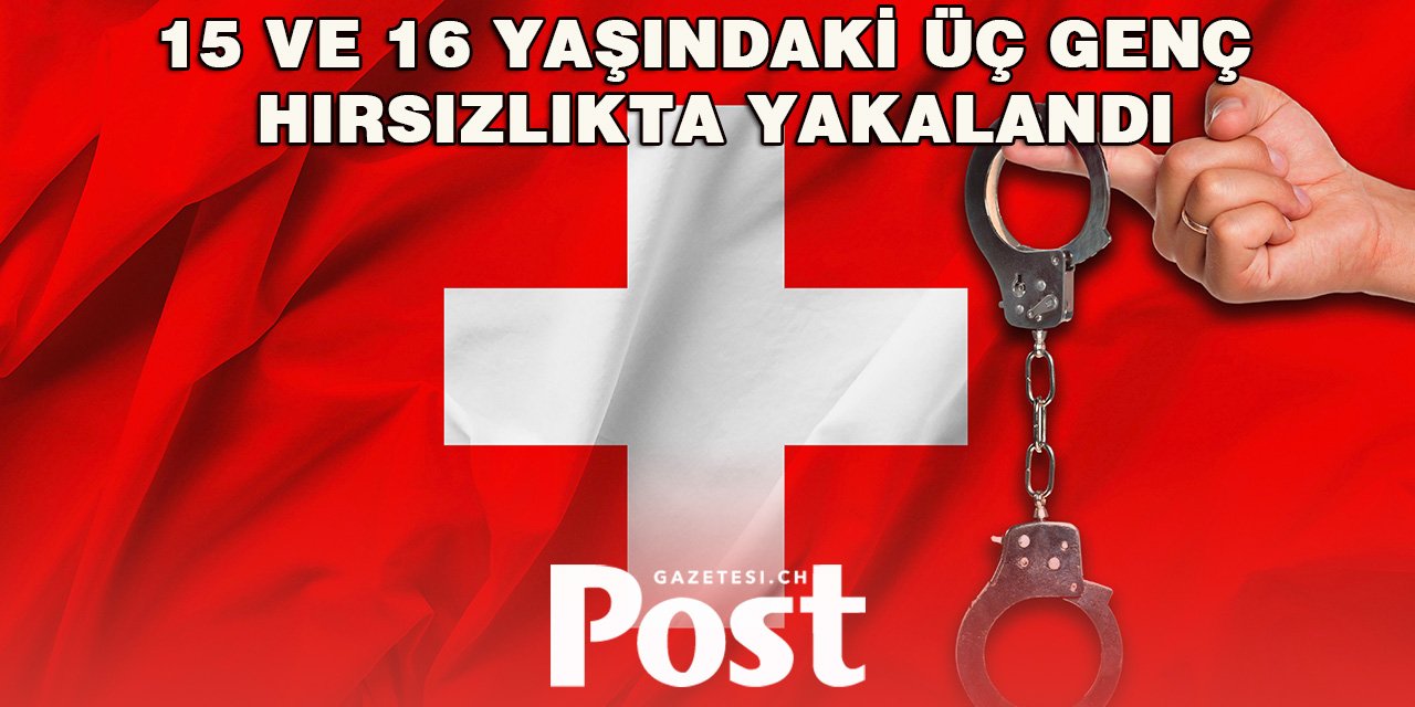 Bern’de Yılbaşı Gecesi Hırsızlık: Üç Genç Yakalandı