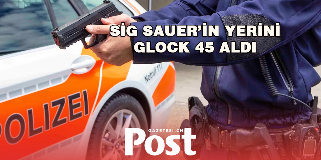 Aargau Polisi Glock 45’e Geçiş Yaptı