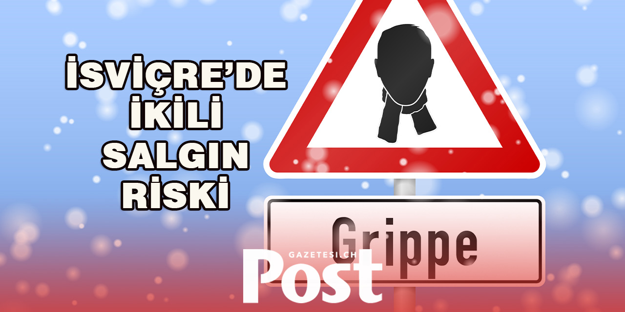 İsviçre’de Grip ve Covid Vakaları Artıyor