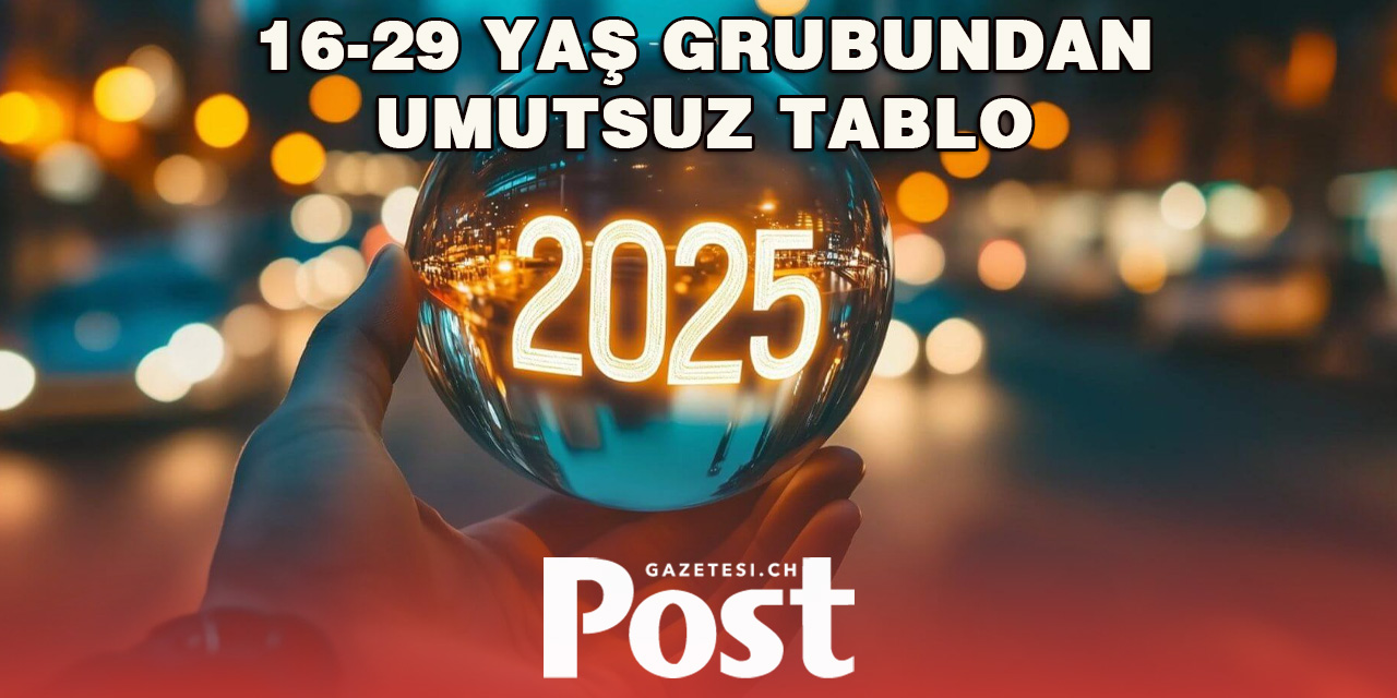 Gençler 2025 İçin Endişeli