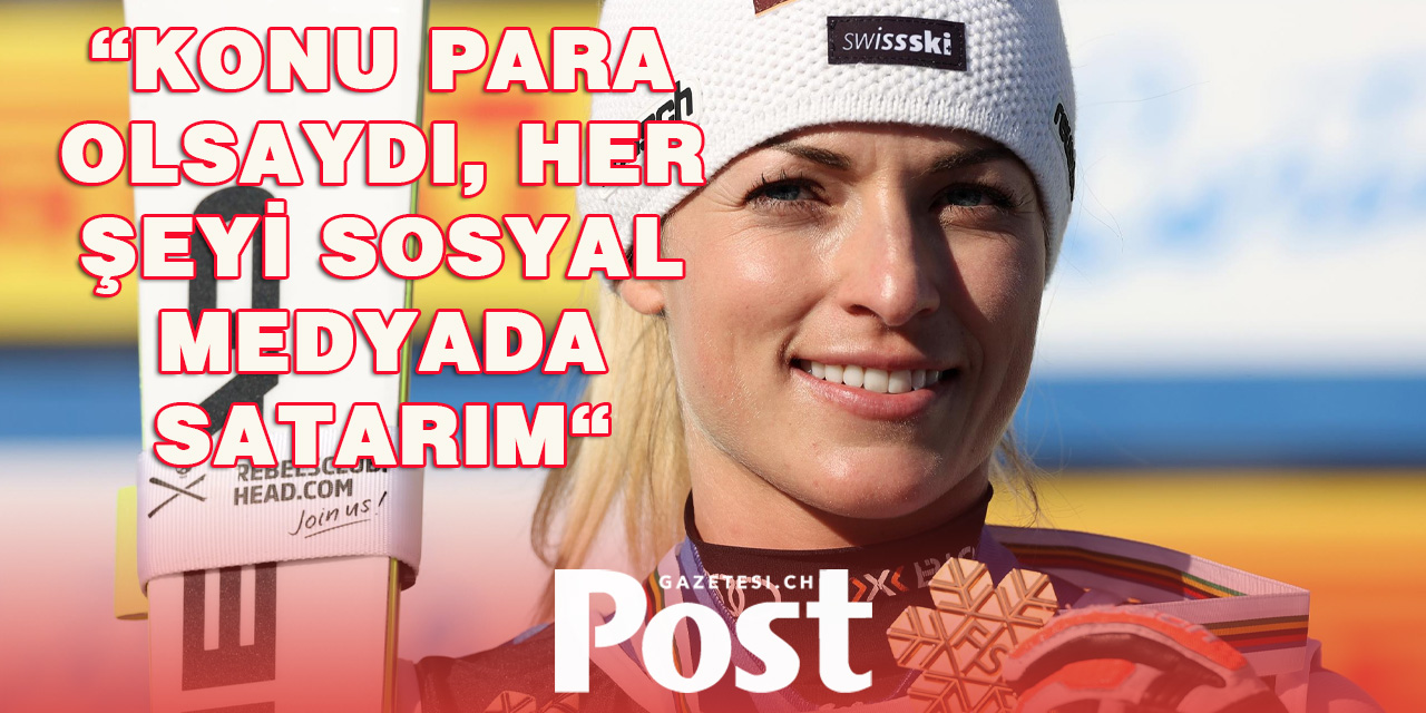 Lara Gut-Behrami: “Para İçin Özel Hayatımı Satmazdım”