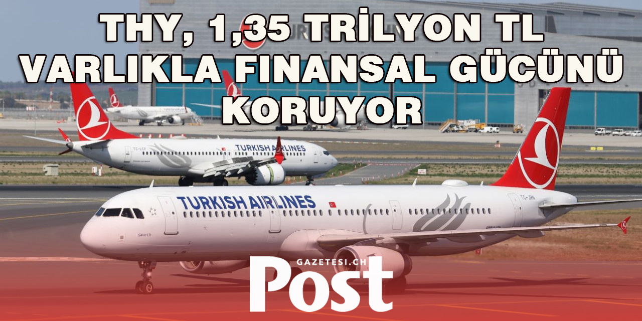 Türk Hava Yolları, Güçlü Finansal Performansıyla Zirveye Ulaşıyor