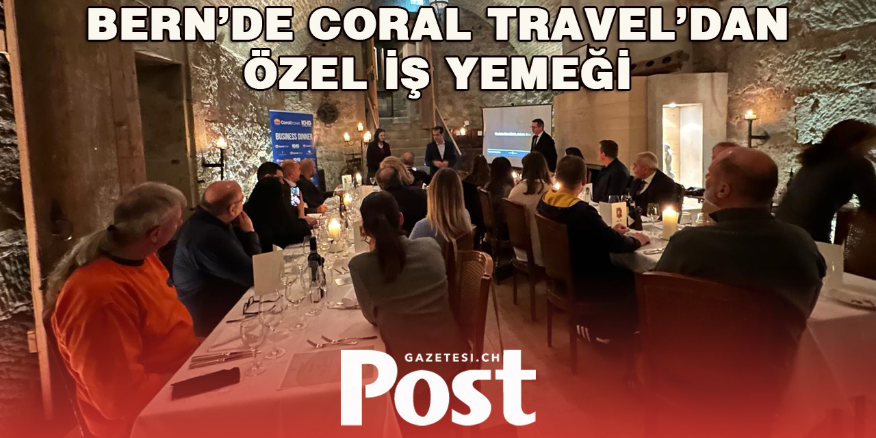 Coral Travel Bern’de İş Ortaklarını Ağırladı