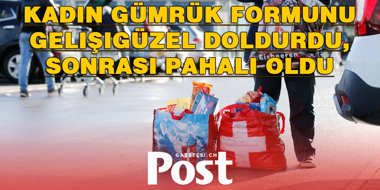 Gümrük Formunu Dikkatsiz Doldurdu, 1.940 Frank Cezayla Karşılaştı