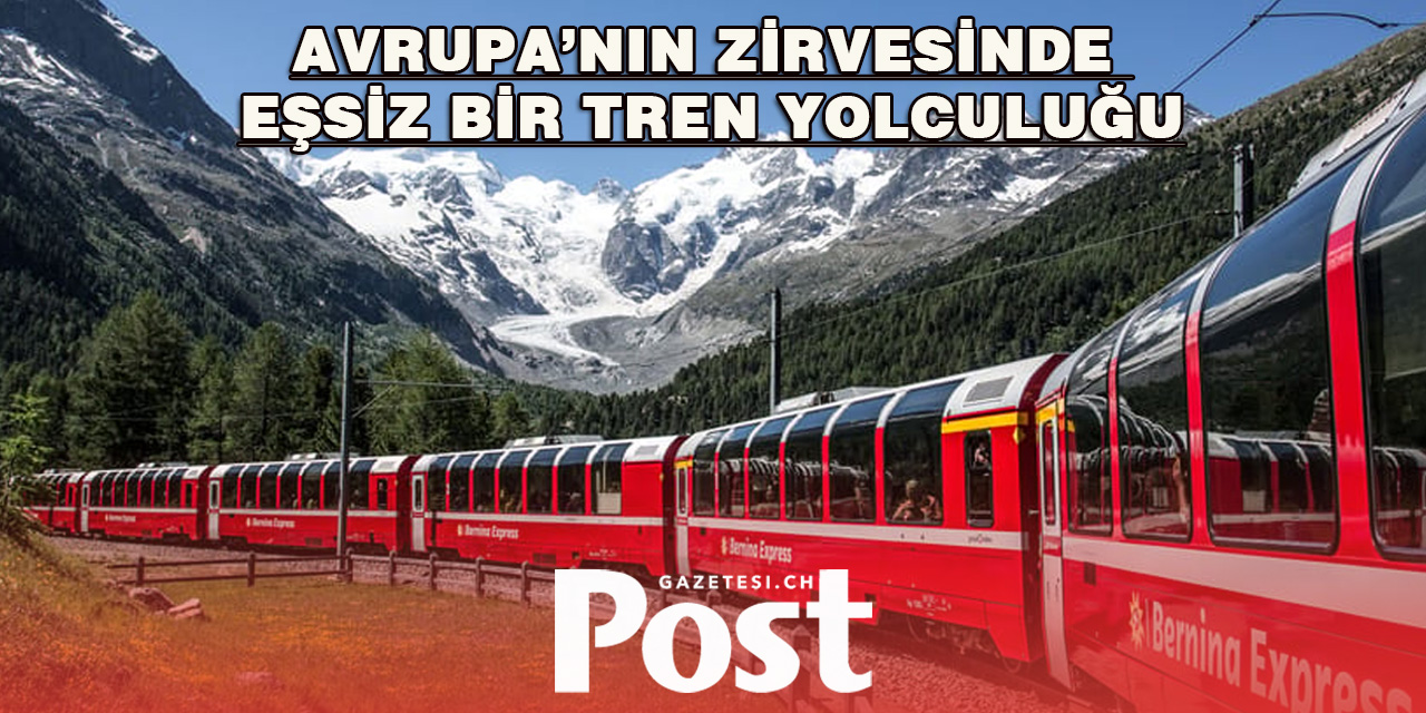 Alpler’de Bir Masal Bernina Ekspresi