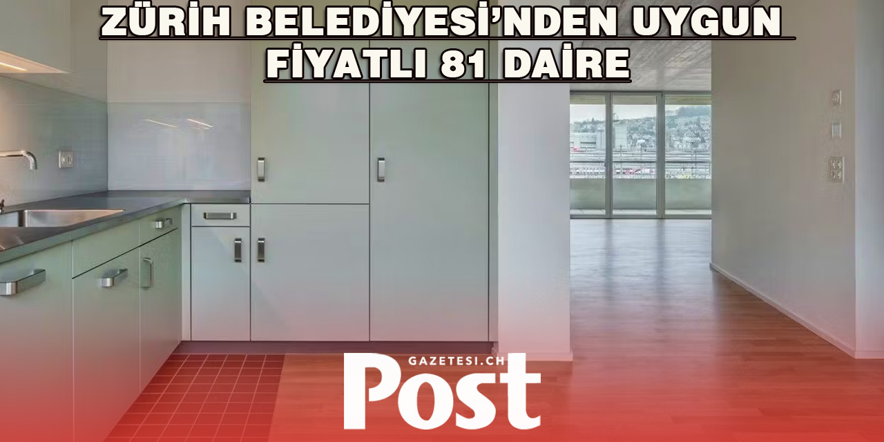 Zürih’te 81 Yeni Sosyal Konut Kiralanmaya Başladı