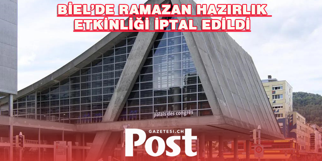 Biel’de Müslüman Etkinliği Güvenlik Gerekçesiyle İptal Edildi