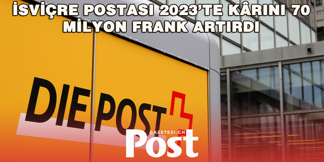 Swiss Post 2023’te Büyüdü: Kârda Önemli Artış