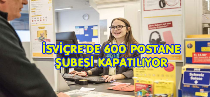 İSVİÇRE’DE 600 POSTANE ŞUBESİ KAPATILIYOR