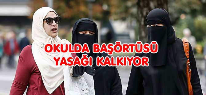 OKULDA BAŞÖRTÜSÜ YASAĞI KALKIYOR