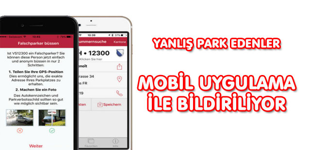 YANLIŞ PARK EDENLER MOBİL UYGULAMA İLE BİLDİRİLİYOR