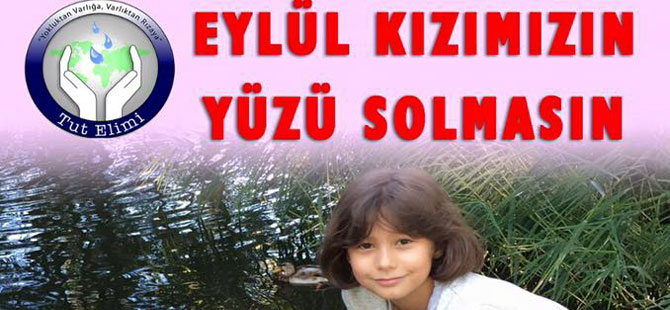 EYLÜL KIZIMIZIN YÜZÜ SOLMASIN KAMPANYASI