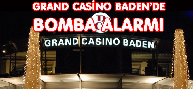 GRAND CASİNO BADEN’DE BOMBA ALARMI